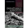 Insatiable Appetite by Richard P. Tucker