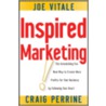 Inspired Marketing! by Joe Vitalie