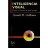 Inteligencia Visual by Donald D. Hoffman