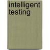Intelligent Testing door J.C. Kaufman