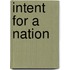 Intent for a Nation