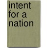 Intent for a Nation door Michael Byers