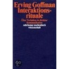 Interaktionsrituale door Erving Goffman