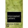 Intercepted Letters by Thomas Brown