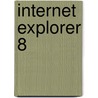 Internet Explorer 8 by John McBrewster