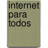 Internet Para Todos door Jaime A. Restrepo