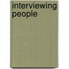 Interviewing People by DeeDee Doke