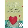 Intimas Suculencias door Laura Esquivel