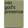 Into God's Presence by N. Longenecker Richard