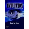 Intuition Made Easy by Carol Ann Liaros