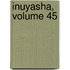 Inuyasha, Volume 45