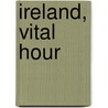 Ireland, Vital Hour door Arthur Lynch