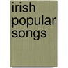 Irish Popular Songs door Onbekend