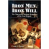 Iron Men, Iron Will door Craig L. Dunn