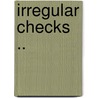 Irregular Checks .. door Onbekend