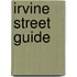 Irvine Street Guide