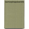 Isomorphopolzentrik door Josef Schick