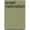 Israeli Nationalism door Uri Ram