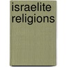 Israelite Religions door Richard S. Hess
