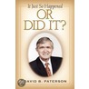 It Just So Happened door David B. Paterson