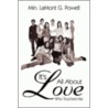 It's All About Love by Min. LaMont G. Powell