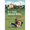 It's Not About Rate by Cohen Richard