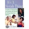 It's a Sistah Thing by Monique R. Brown