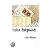 Italian Backgrounds by Edith Wharton