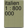 Italien 1 : 800 000 door Onbekend