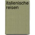 Italienische Reisen