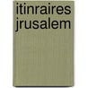 Itinraires Jrusalem door Philippe Mousket