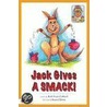 Jack Gives a Smack! door Beth Evans Caldwell