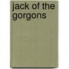 Jack Of The Gorgons door Tony Ross