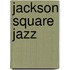 Jackson Square Jazz