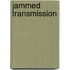 Jammed Transmission