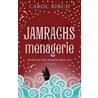 Jamrach's menagerie by Carol Birch