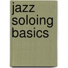 Jazz Soloing Basics by Unknown
