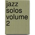 Jazz Solos Volume 2