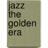 Jazz The Golden Era