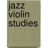 Jazz Violin Studies door Usher Abell