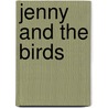Jenny And The Birds by Lucy Ellen Guernsey