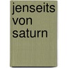 Jenseits von Saturn door Liz Greene