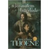 Jerusalem Interlude by Brock Thoene