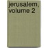 Jerusalem, Volume 2