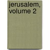 Jerusalem, Volume 2 door Velma Swanston Howard