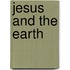 Jesus And The Earth