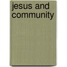 Jesus and Community door Gerhard Lohfink