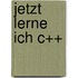 Jetzt lerne ich C++