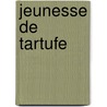 Jeunesse de Tartufe by Simon Boub e