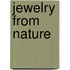 Jewelry From Nature